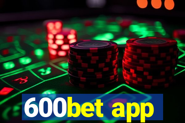 600bet app